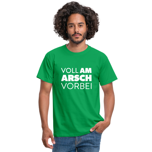 Männer T-Shirt: Voll am Arsch vorbei - Kelly Green