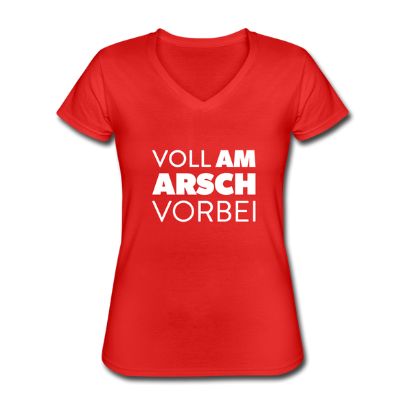 Frauen-T-Shirt mit V-Ausschnitt: Voll am Arsch vorbei - Rot
