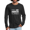 Männer Premium Langarmshirt: Voll am Arsch vorbei - Schwarz