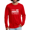 Männer Premium Langarmshirt: Voll am Arsch vorbei - Rot