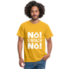 Männer T-Shirt: Nö! Einfach Nö! - Gelb