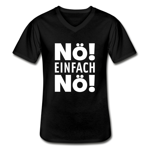 Männer-T-Shirt mit V-Ausschnitt: Nö! Einfach Nö! - Schwarz