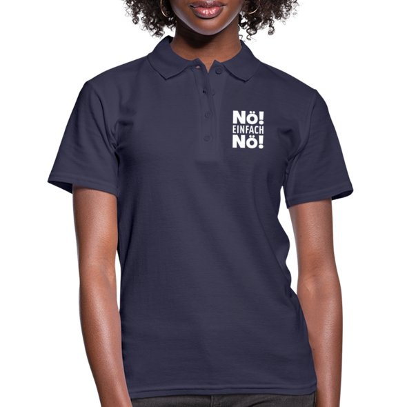Frauen Poloshirt: Nö! Einfach Nö! - Navy