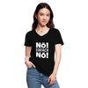 Frauen-T-Shirt mit V-Ausschnitt: Nö! Einfach Nö! - Schwarz