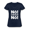 Frauen-T-Shirt mit V-Ausschnitt: Nö! Einfach Nö! - Navy