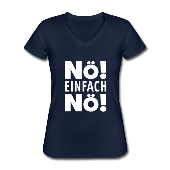 Frauen-T-Shirt mit V-Ausschnitt: Nö! Einfach Nö! - Navy