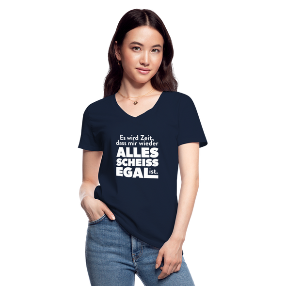 Frauen-T-Shirt mit V-Ausschnitt: Es wird Zeit, dass mir wieder alles scheißegal ist. - Navy