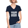 Frauen-T-Shirt mit V-Ausschnitt: Für so ‘nen Scheiß bin ich nicht zu haben. - Navy