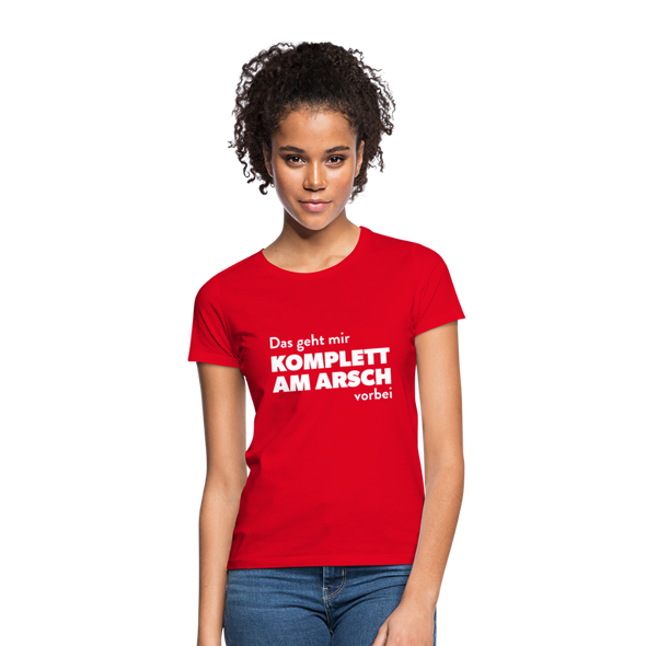 Frauen T-Shirt: Das geht mir komplett am Arsch vorbei. - Rot