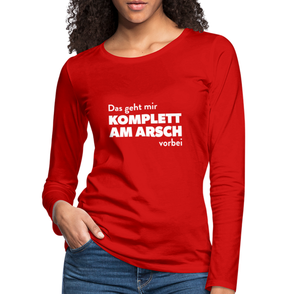 Frauen Premium Langarmshirt: Das geht mir komplett am Arsch vorbei. - Rot