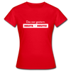 Frauen T-Shirt: Das war gestern. Heute ist heute! - Rot