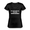 Frauen-T-Shirt mit V-Ausschnitt: Für mich heißt das: Es ist mir scheißegal. - Schwarz
