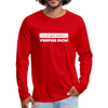 Männer Premium Langarmshirt: Es ist ganz einfach: Verpiss Dich! - Rot