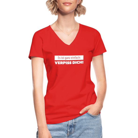 Frauen-T-Shirt mit V-Ausschnitt: Es ist ganz einfach: Verpiss Dich! - Rot