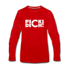 Männer Premium Langarmshirt: Fick Dich! - Rot