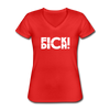 Frauen-T-Shirt mit V-Ausschnitt: Fick Dich! - Rot