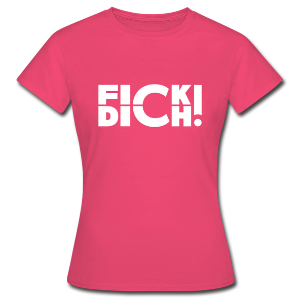 Frauen T-Shirt: Fick Dich! - Azalea