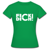 Frauen T-Shirt: Fick Dich! - Kelly Green
