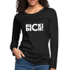 Frauen Premium Langarmshirt: Fick Dich! - Schwarz