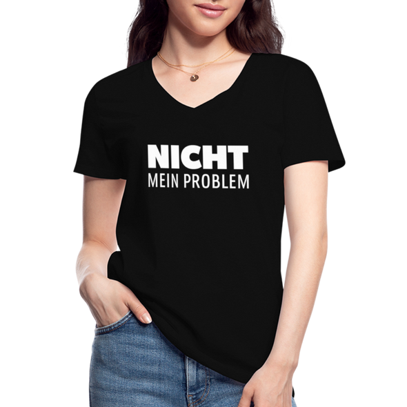 Frauen-T-Shirt mit V-Ausschnitt: Nicht mein Problem. - Schwarz
