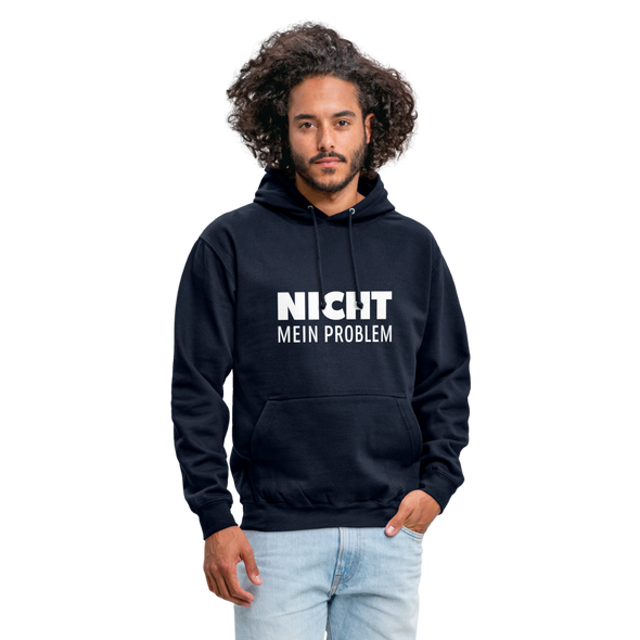 Unisex Hoodie: Nicht mein Problem. - Navy