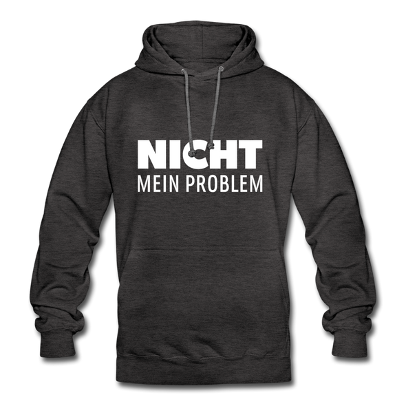 Unisex Hoodie: Nicht mein Problem. - Anthrazit