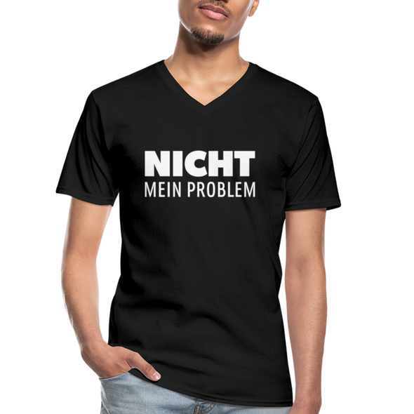 Männer-T-Shirt mit V-Ausschnitt: Nicht mein Problem. - Schwarz