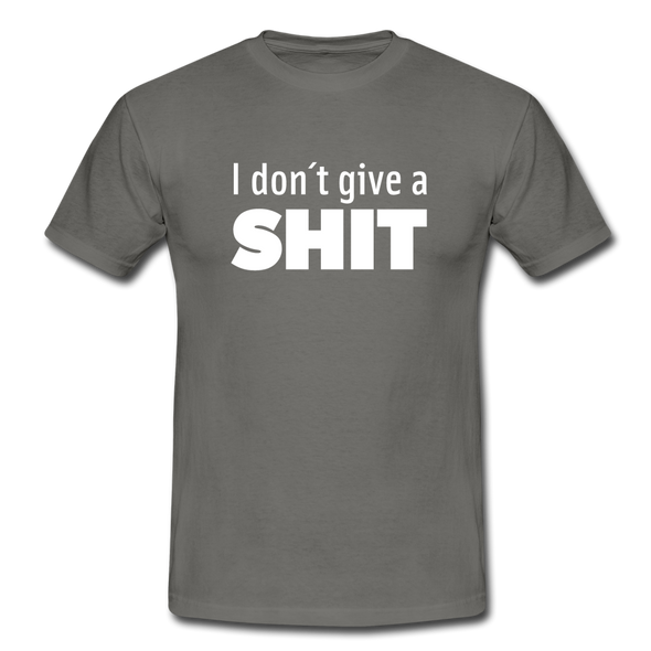 Männer T-Shirt: I don’t give a shit. - Graphit