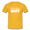Männer T-Shirt: I don’t give a shit. - Gelb