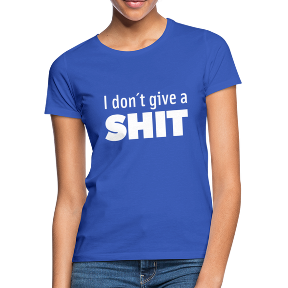 Frauen T-Shirt: I don’t give a shit. - Royalblau