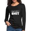 Frauen Premium Langarmshirt: I don’t give a shit. - Schwarz