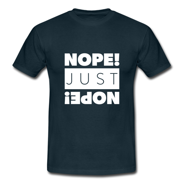 Männer T-Shirt: Nope. Just Nope! - Navy