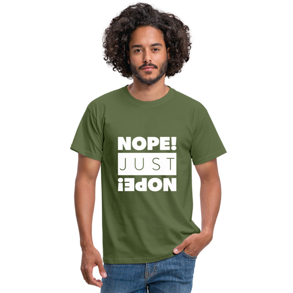 Männer T-Shirt: Nope. Just Nope! - Militärgrün