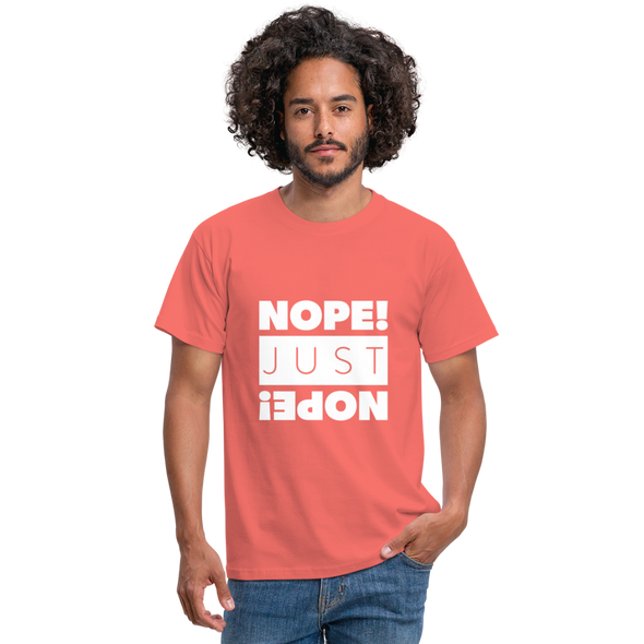 Männer T-Shirt: Nope. Just Nope! - Koralle