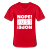 Männer-T-Shirt mit V-Ausschnitt: Nope. Just Nope! - Rot