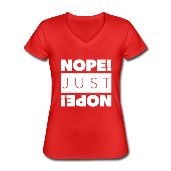 Frauen-T-Shirt mit V-Ausschnitt: Nope. Just Nope! - Rot