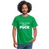Männer T-Shirt: It’s time to stop giving a fuck. - Kelly Green