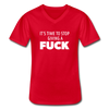 Männer-T-Shirt mit V-Ausschnitt: It’s time to stop giving a fuck. - Rot