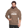 Unisex Hoodie: It’s time to stop giving a fuck. - Mokka
