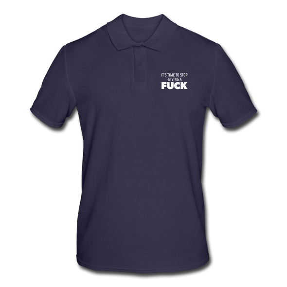 Männer Poloshirt: It’s time to stop giving a fuck. - Navy