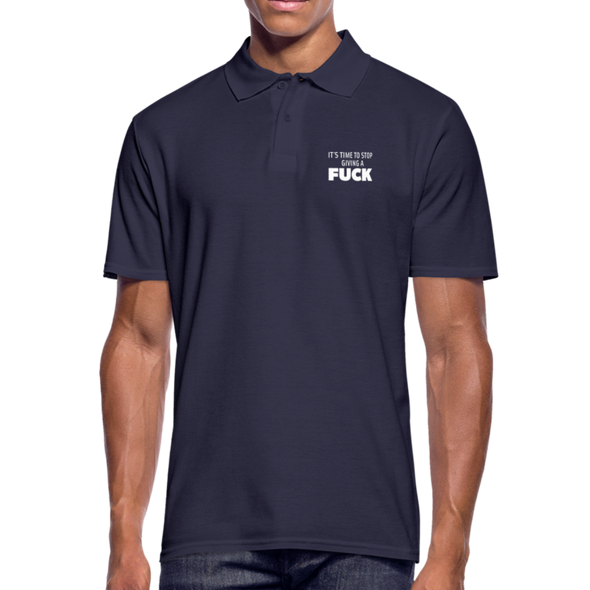 Männer Poloshirt: It’s time to stop giving a fuck. - Navy