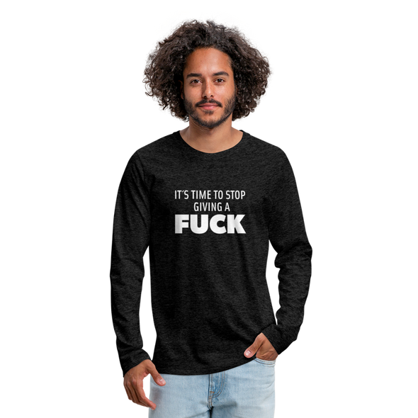 Männer Premium Langarmshirt: It’s time to stop giving a fuck. - Anthrazit