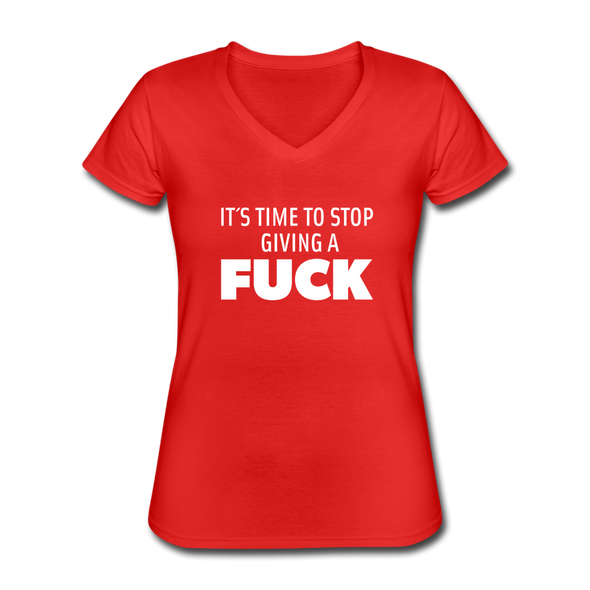 Frauen-T-Shirt mit V-Ausschnitt: It’s time to stop giving a fuck. - Rot