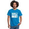 Männer T-Shirt: Don’t bother me! - Royalblau
