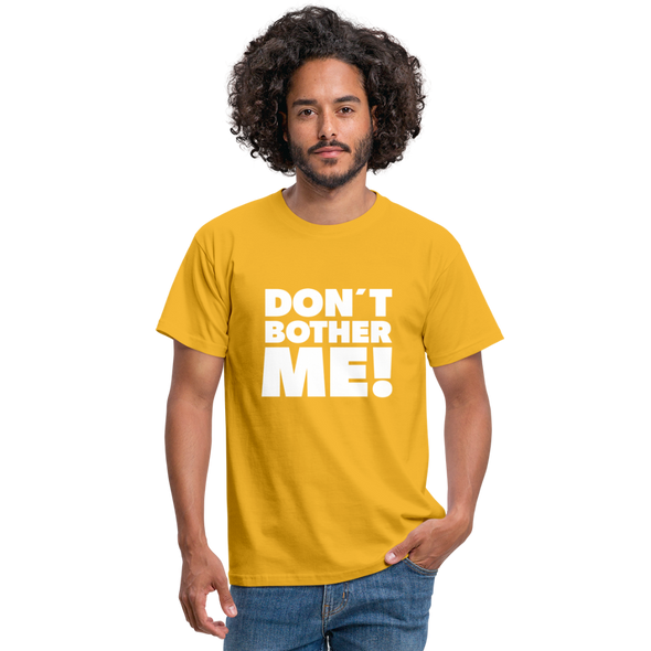 Männer T-Shirt: Don’t bother me! - Gelb