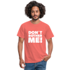 Männer T-Shirt: Don’t bother me! - Koralle