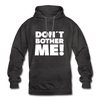 Unisex Hoodie: Don’t bother me! - Anthrazit