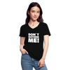 Frauen-T-Shirt mit V-Ausschnitt: Don’t bother me! - Schwarz