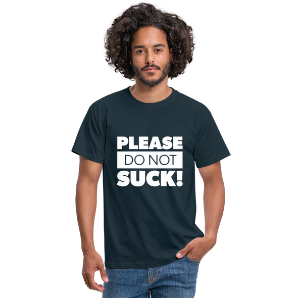 Männer T-Shirt: Please, do not suck! - Navy