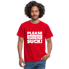 Männer T-Shirt: Please, do not suck! - Rot